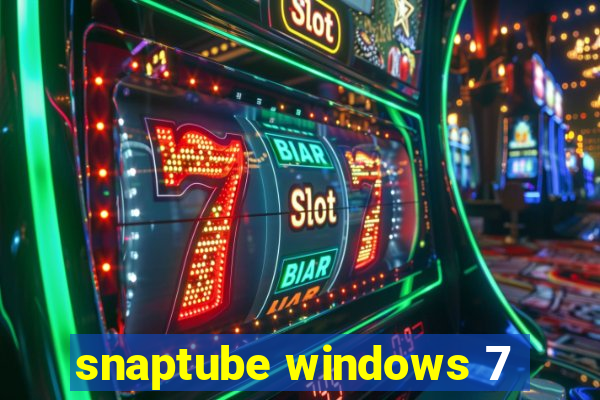 snaptube windows 7